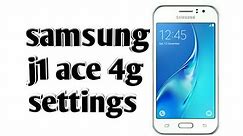 Samsung j1 ace only 4g settings.