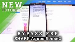 How to Remove Factory Reset Protection on SHARP Aquos Sense2 – Skip Google Verification