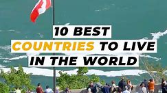 10 Best Countries To Live In The World