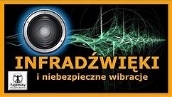 Infradźwięki i niebezpieczne wibracje