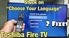 Toshiba Fire TV: Stuck on "Choose Your Language" (2 Fixes)