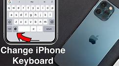 How to Change iPhone Keyboard and Set a Custom Keyboard on iPhone?