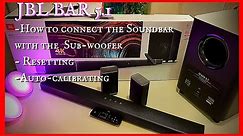 JBL BAR 5.1: How to connect / pair the Soundbar with the Sub-woofer, Resetting and Auto-calibrating