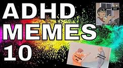 50 MEMES ABOUT ADHD that will make you laugh!