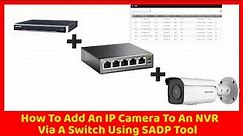 How To Add A HikVision IP Camera To NVR Using SADP Tool NEW
