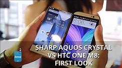 Sharp AQUOS Crystal vs HTC One M8: first look