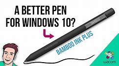 Wacom BAMBOO INK PLUS: A Better Pen for Windows 10 Tablets?