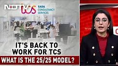 What Is TCS 25/25 Work Model? | FYI
