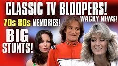 70's and 80's Classic Television Bloopers and Goofs