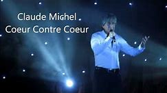 Claude Michel Coeur Contre Coeur