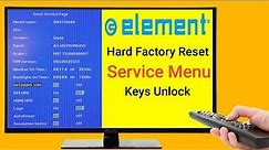 How To Factory Reset On Element LCD TV | Service Menu & Keys Unlock On All Element TV