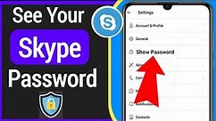 How To See Your Skype Password If You Forget It | how to find Skype account password