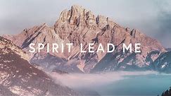 Spirit Lead Me (Lyrics) ~ Michael Ketterer & Influence Music