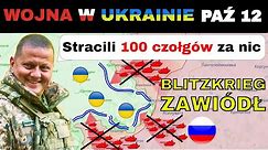 12 PAŹ: FAKTY UDERZYŁY ROSJAN W TWARZ. Rosjanie Nie Mają Czołgów 2. Dnia Ofensywy | Wojna w Ukrainie