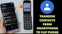 How to transfer contacts from smartphone to flip phone