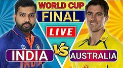 Live: IND Vs AUS FINAL, ICC World Cup | Live Match Score | India Vs Australia | 1st Innings