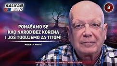 INTERVJU: Milan St. Protić - Ponašamo se kao narod bez korena i još tugujemo za Titom! (17.10.2023)
