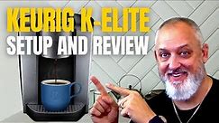 Keurig K Elite Coffee Maker Review and How to Use