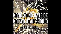 YU-NO (Anime) Opening 1 Sub Español『Asaka - Kono yo no Hate de Koi wo Utau Shoujo』