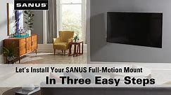 How to Install Your SANUS Full-Motion TV Mount