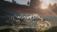 AGNUS DEI (from MISSA BREVIS) by Ivo Antognini
