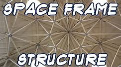 Space Frame Structure