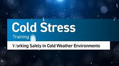 Cold Stress Training: Working Safely in Cold Weather Environments