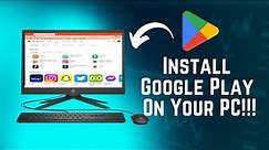 How to Install Google Play Store on your PC