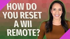 How do you reset a Wii Remote?