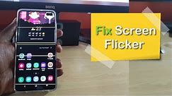 Fix Screen Flickering Issues on Galaxy S10