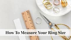 How To Measure Your Ring Size | MYKA