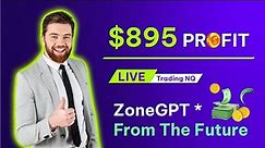 Understanding the Operation of ZoneGPT * From The Future | Live Trading