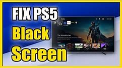 How to Fix PS5 Stuck on Black Screen & No Signal (Best Method)