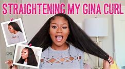 Straightening My GINA CURL For the First Time | w/ No HEAT!