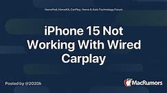 iPhone 15 Not Working With Wired Carplay