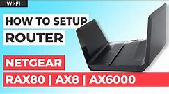 ✅ How to Setup NETGEAR Nighthawk RAX80 | NETGEAR Nighthawk AX8 8-Stream AX6000 WiFi Router