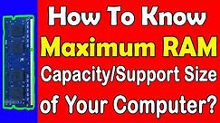 How to check maximum RAM support capacity in your PC or Laptop?