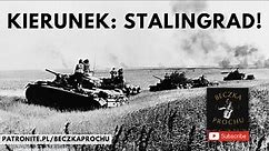 Dlaczego Niemcy zaatakowali Stalingrad? Cz. 1: "Bitwa"