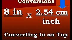 Conversion Video Inches to Centimeters and back again