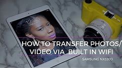 How To Transfer Your Samsung Smart Camera Photos & Videos Wirelessly | Tech Tuesday | Kay's Ways