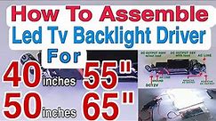 How To Assemble Led Backlight Driver For Led TV #40inches 50"55"60"65" #Ledtv #How #backlight #Fix