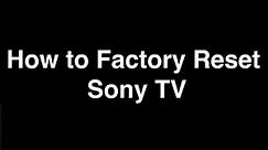How to Factory Reset Sony Bravia TV - Fix it Now