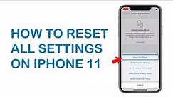 How To Reset All Settings on iPhone 11 and What Does It Do? (iOS 15.2)