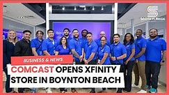 Comcast Celebrates Grand Opening of Boynton Beach Xfinity Store
