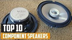 Top 10 Best Component Speakers in 2024 | The Ultimate Countdown, Reviews & Best Picks!