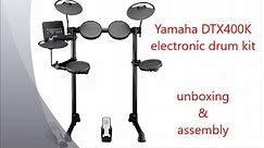 Yamaha DTX400K Electronic Drum Kit Unboxing and Assembly