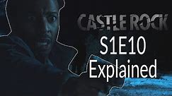 Castle Rock S1E10 Explained + Ending!