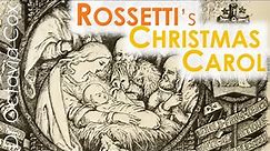 Christina Rossetti A CHRISTMAS CAROL (In the Bleak Mid-Winter)—19th Century Victorian Poetry Reading