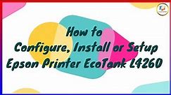 How to Configure Install or Setup Epson Printer EcoTank L4260