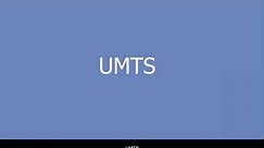 What is UMTS?